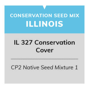 IL 327 Conservation Cover (CP2 Native Seed Mixture 1)