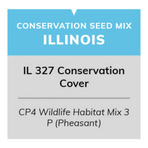IL 327 Conservation Cover (CP4 Wildlife Habitat Mix 3 P (Pheasant))