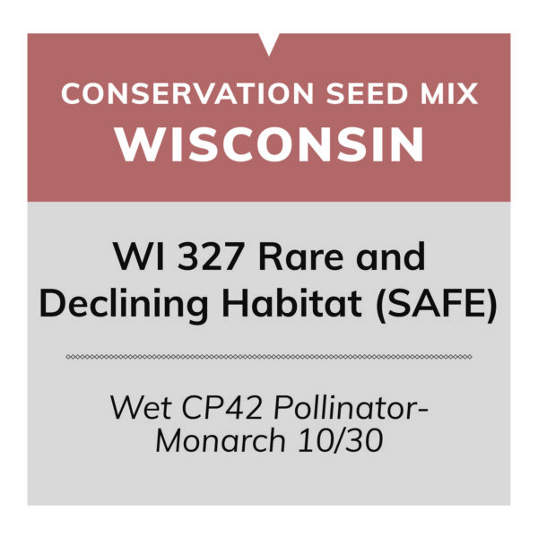 WI 327 Rare and Declining Habitat (SAFE): Wet CP42 Pollinator-Monarch 10/30